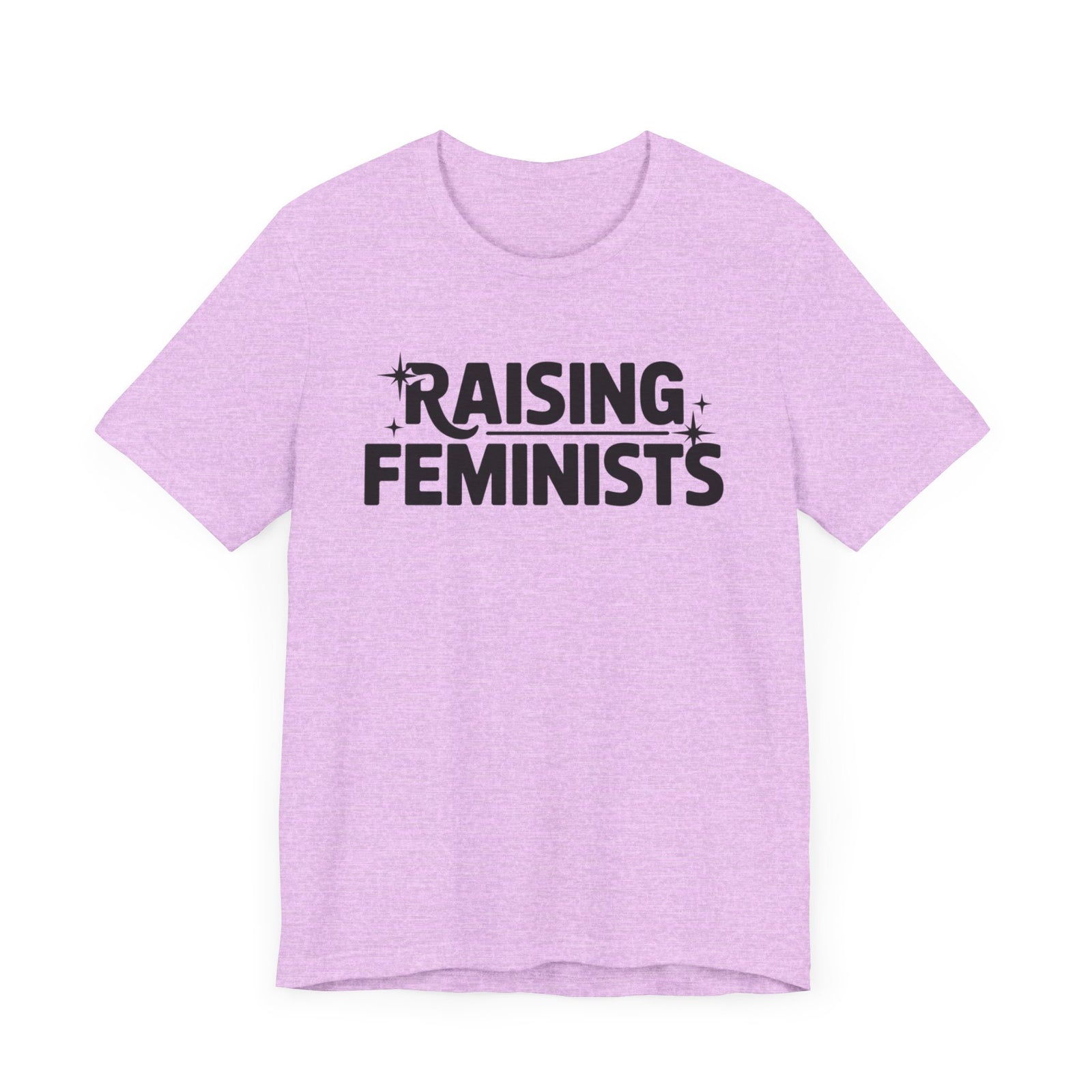 Raising Feminists - Mother's Day Gifts - Women Empower Feminist Tee - Bella Canvas 3001