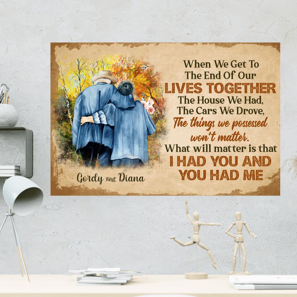 I Had You And You Had Me Custom Canvas Poster Anniversary Gift For Old Couples