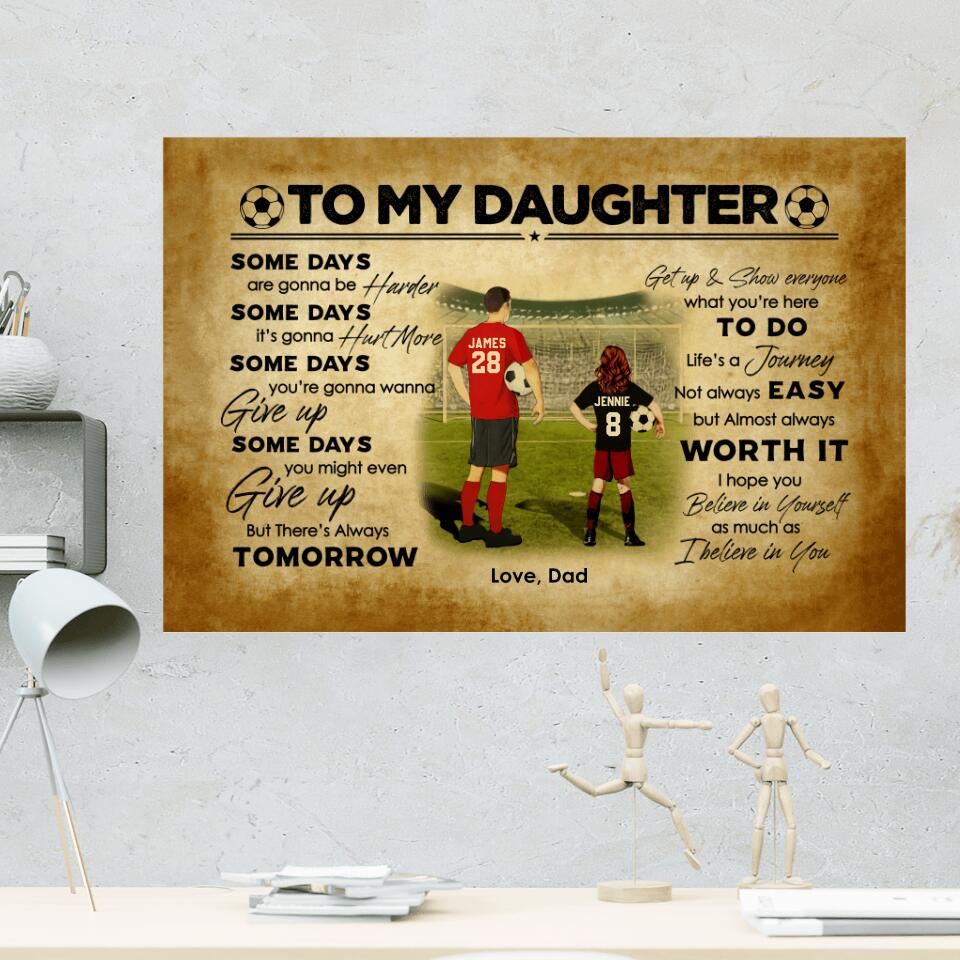 Love Message To My Daughter From Dad Custom Canvas Poster Birthday Gift For Daughter Soccer Lovers