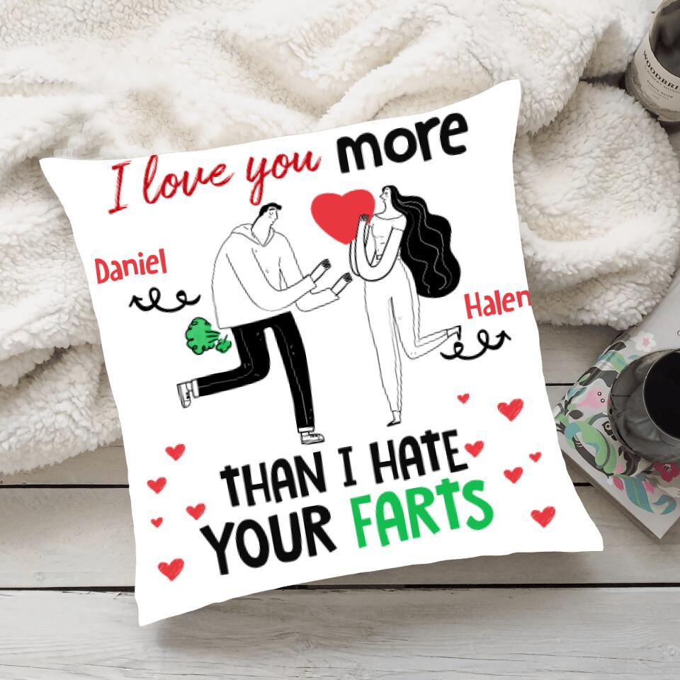 I love you more than I hate your Farts - Personalized Canvas Pillow - Funny gift for Couple 206HNTHPI236