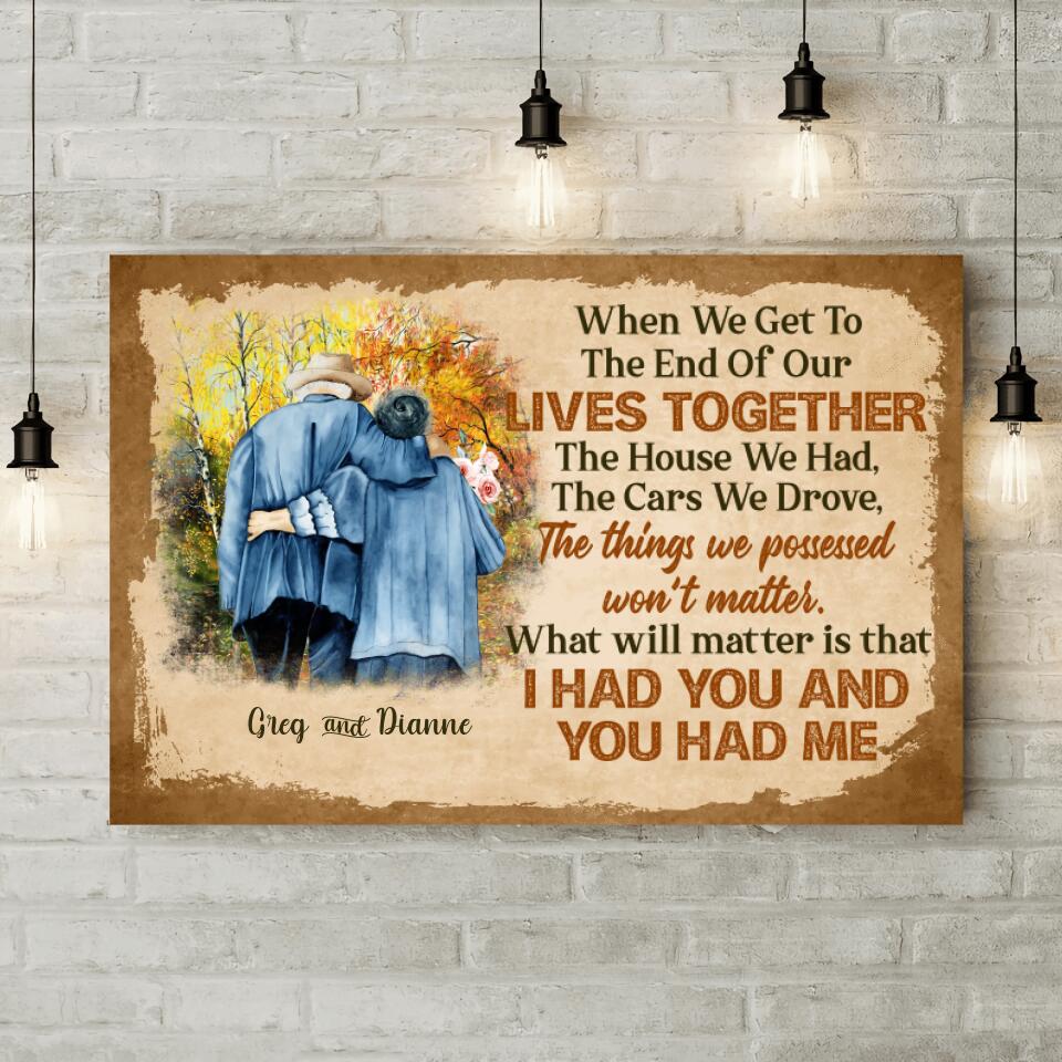 I Had You And You Had Me Custom Canvas Poster Anniversary Gift For Old Couples