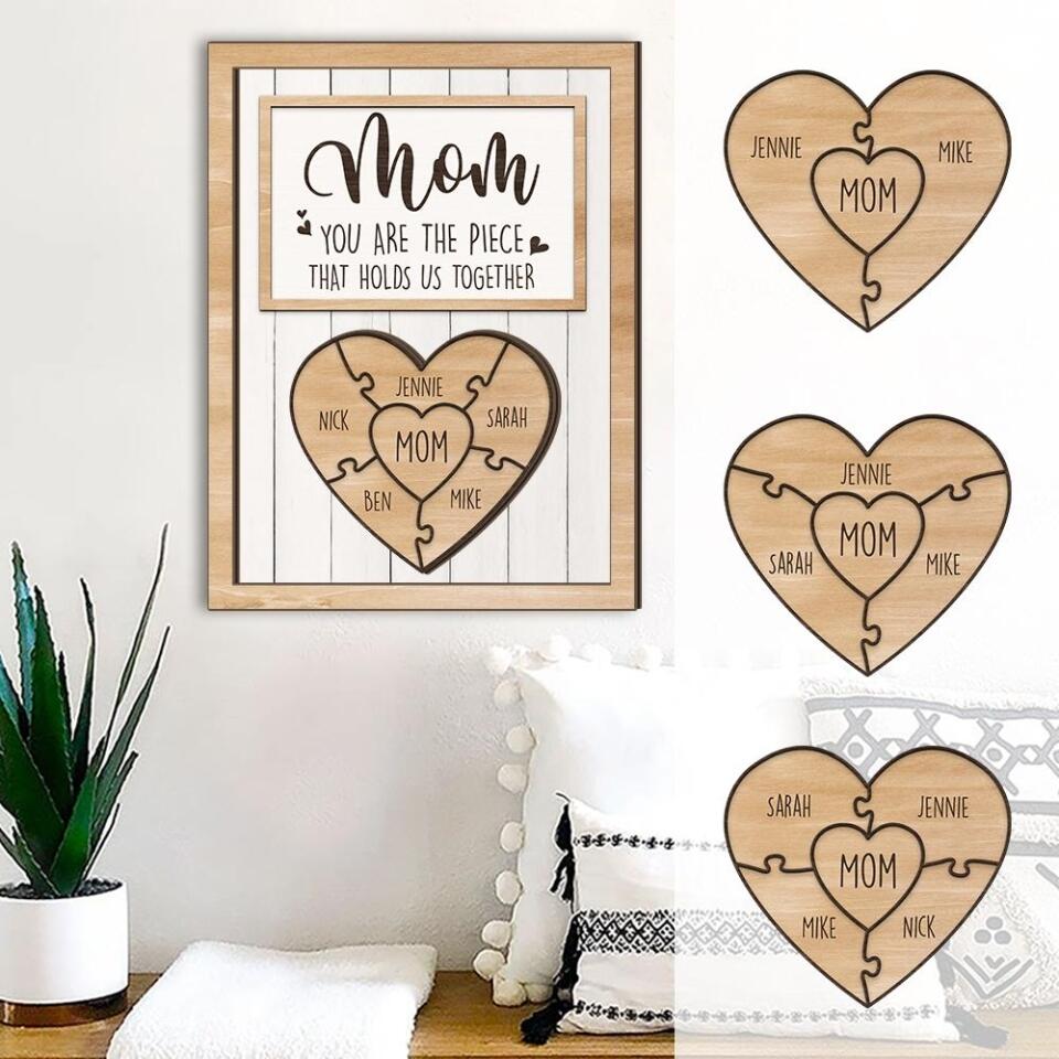 Mom, You're The Piece That Holds Us Together Personalized 2 Layered Wooden Art