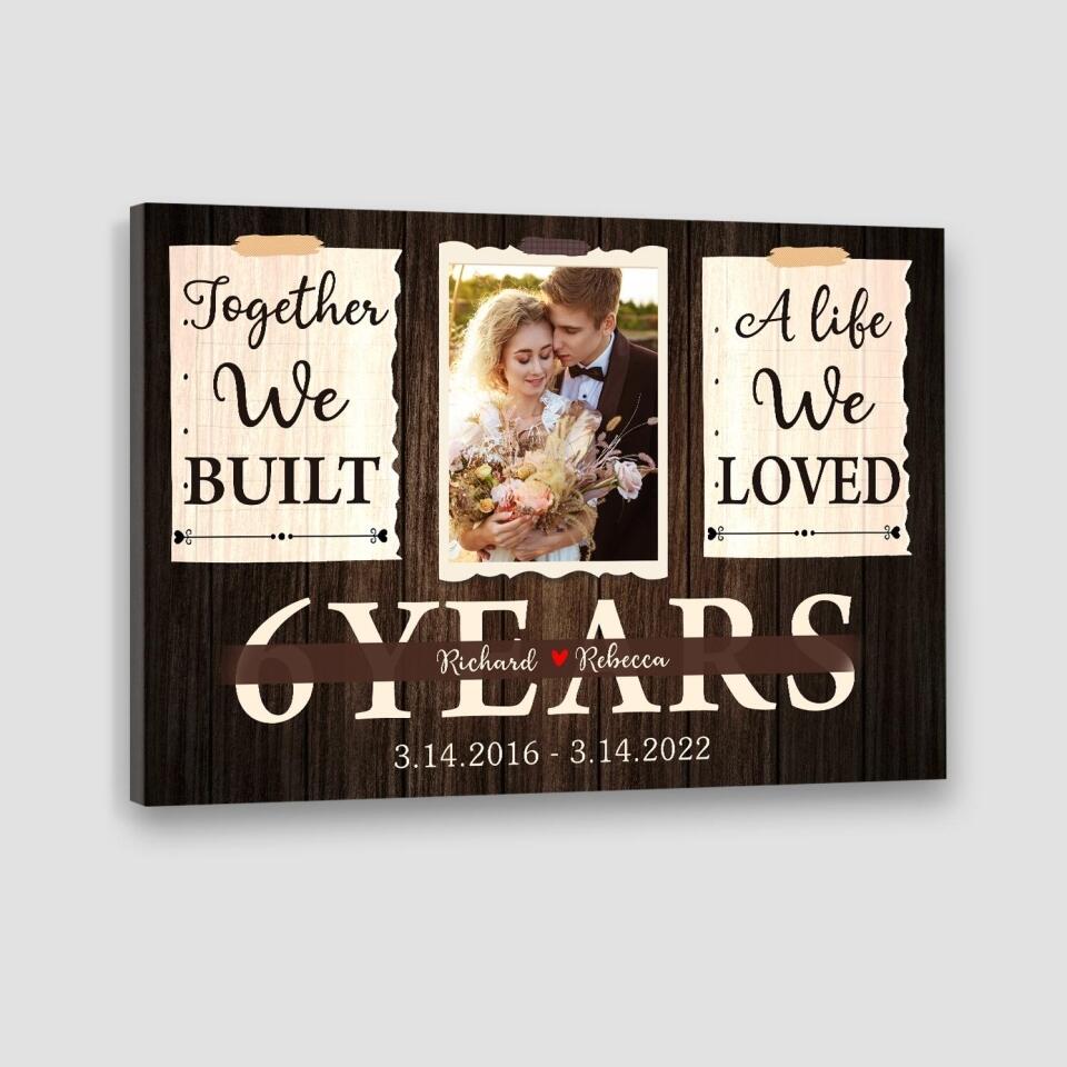 Together We Built A Life We Loved Custom Canvas Poster Anniversary Gift For Wife