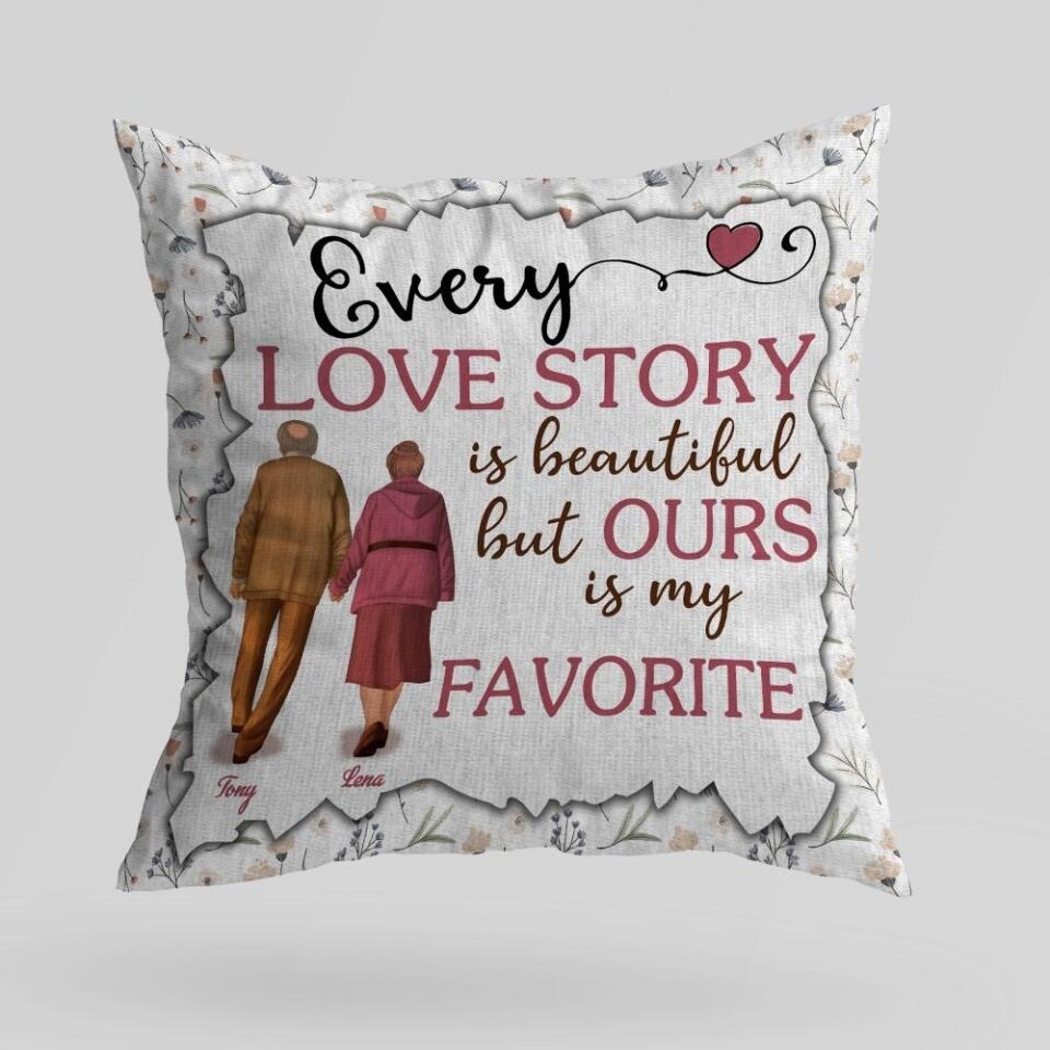 Every Love Story Is Beautiful But Our Is My Favorite - Personalized Pillow