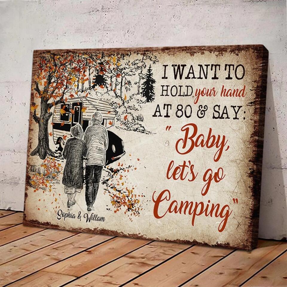 I Want To Hold Your Hand At 80 And Go Camping Custom Canvas Poster Anniversary Gift