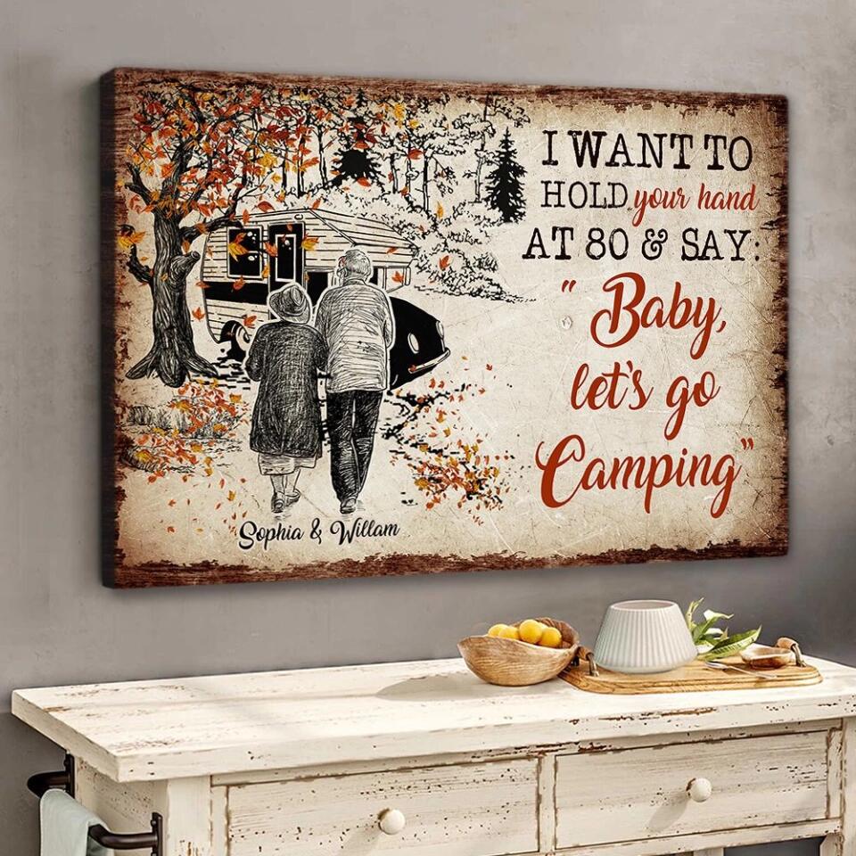 I Want To Hold Your Hand At 80 And Go Camping Custom Canvas Poster Anniversary Gift