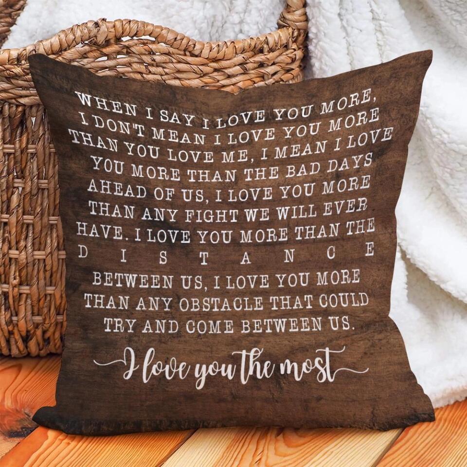 When I Say I Love You More Couple Saying, Custom Name Photo And Date, Personalized Pillow Gift For Anniversary