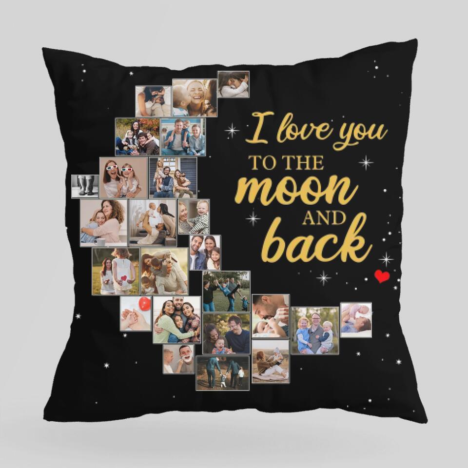 I Love You To The Moon And Back Custom Photo-Best Personalized Pillow Gift For Mom/Dad-209IHPTHPI222