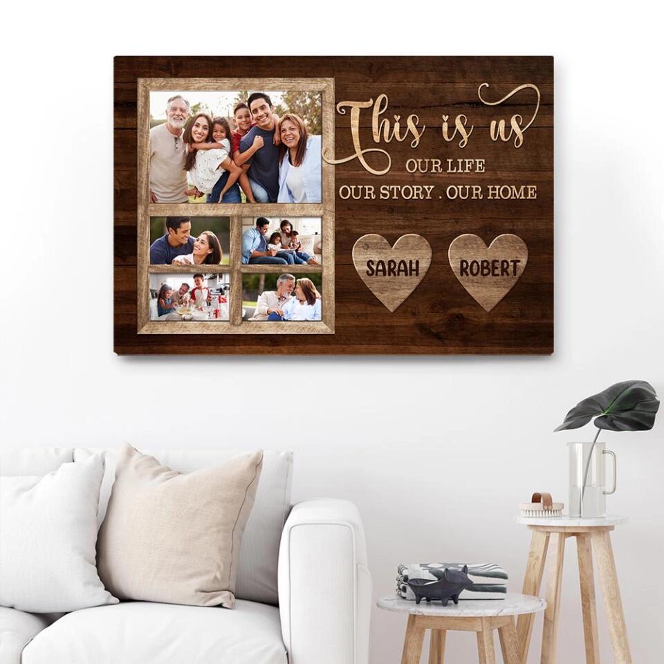 This Is Us Our Life Our Story Our Home Custom Canvas Poster Family Gift