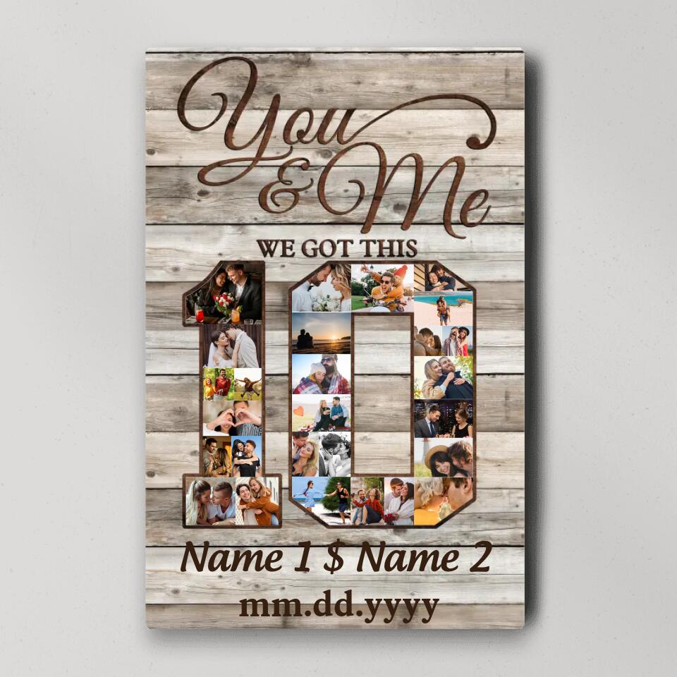 Happy 10th Anniversary You And Me We Got This Custom Canvas Poster Anniversary Gift For Couples