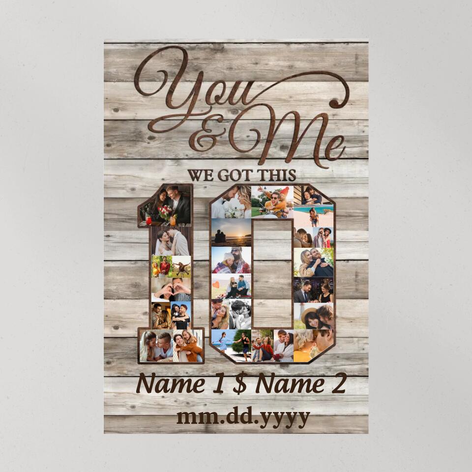 Happy 10th Anniversary You And Me We Got This Custom Canvas Poster Anniversary Gift For Couples