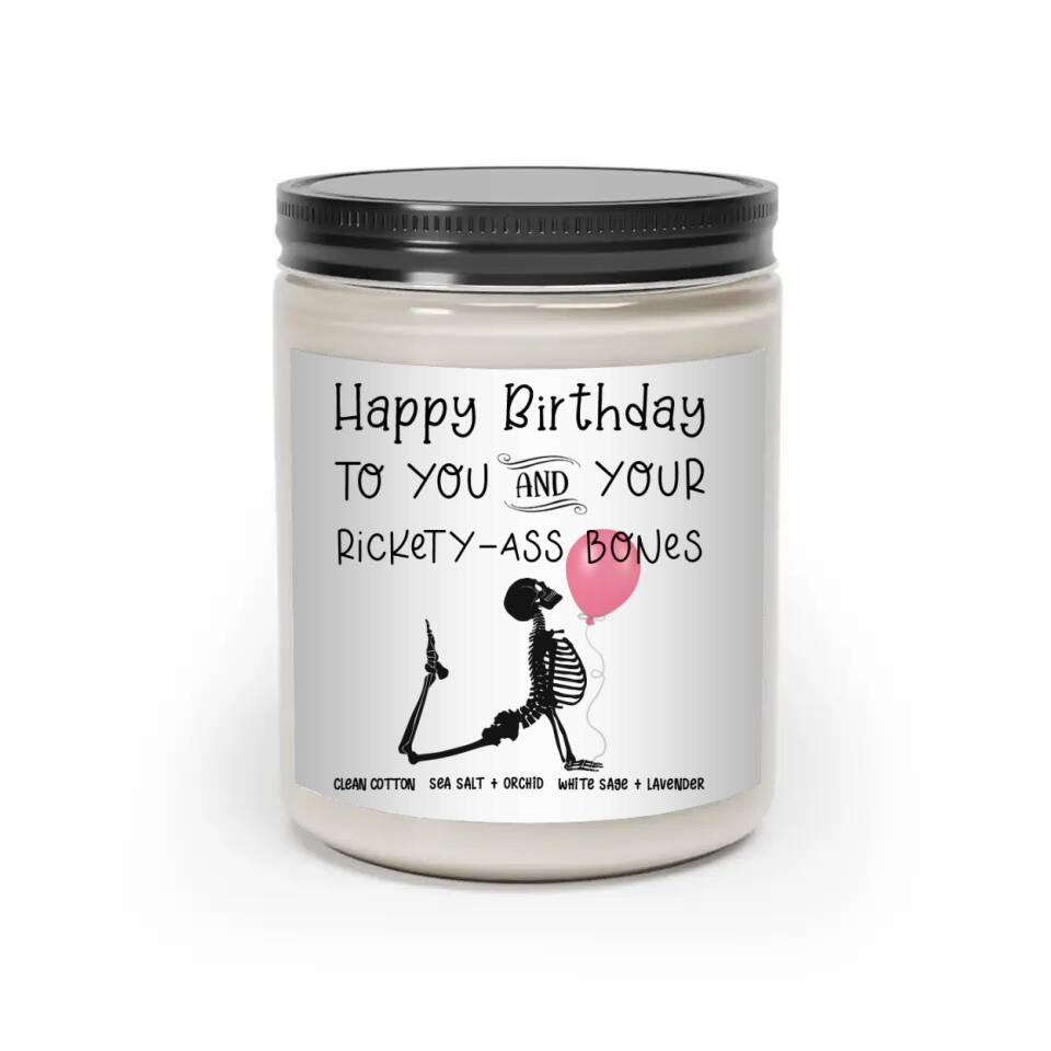 Happy Birthday To You And Your Rickety Ass Bones Candle Birthday Gift