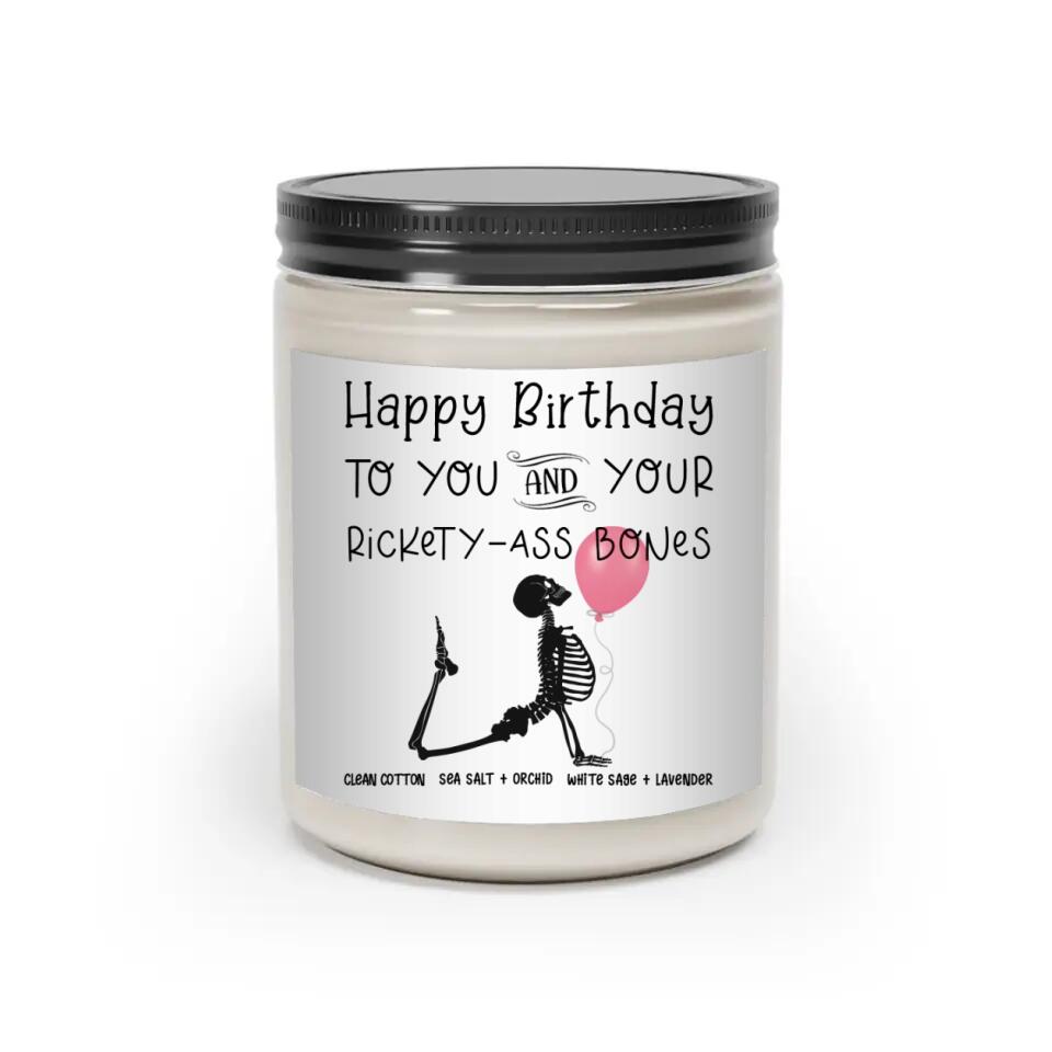 Happy Birthday To You And Your Rickety Ass Bones Candle Birthday Gift
