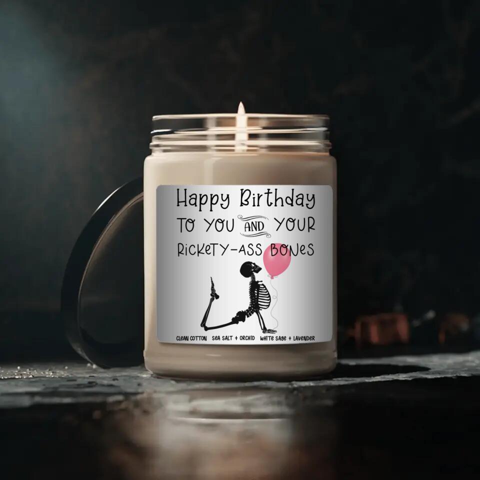 Happy Birthday To You And Your Rickety Ass Bones Candle Birthday Gift