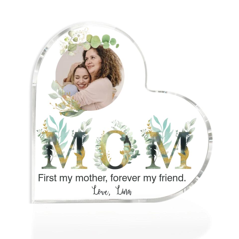 Mom First My Mother Forever My Friend Love Custom Acrylic Plaque Gift For Mom