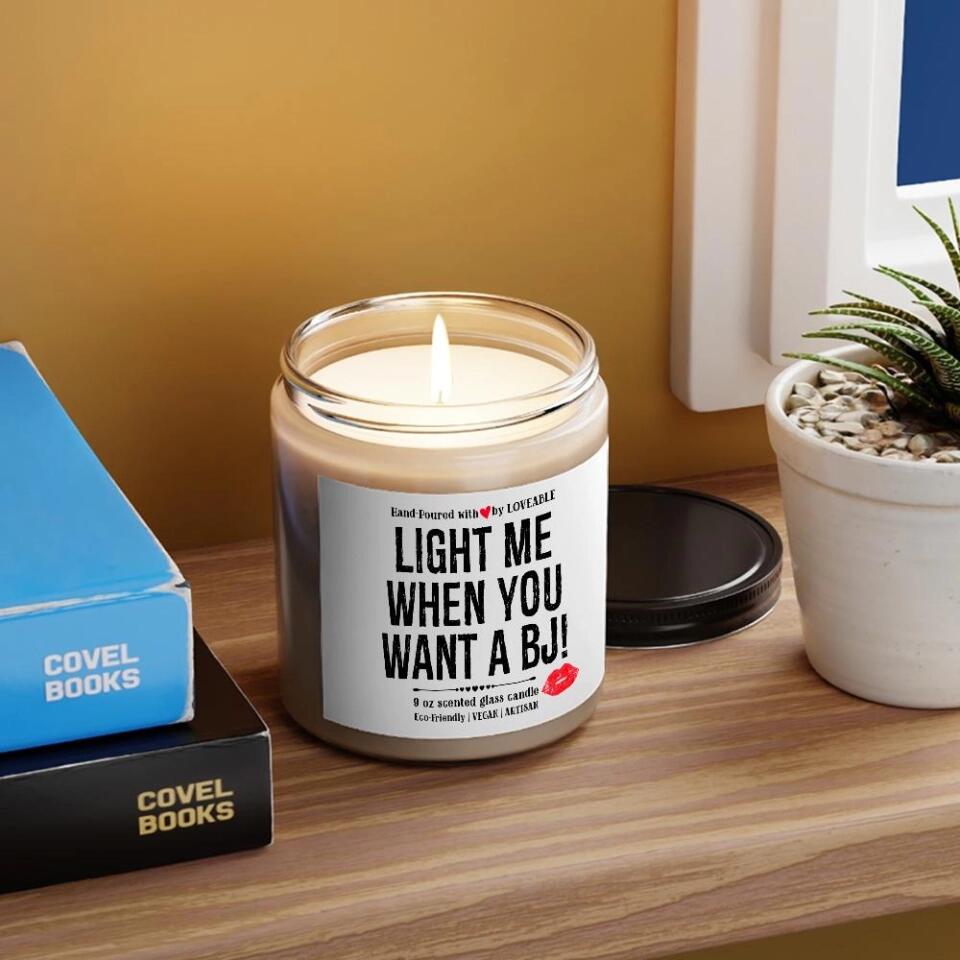Light Me When You Want A BJ - Scented Candle
