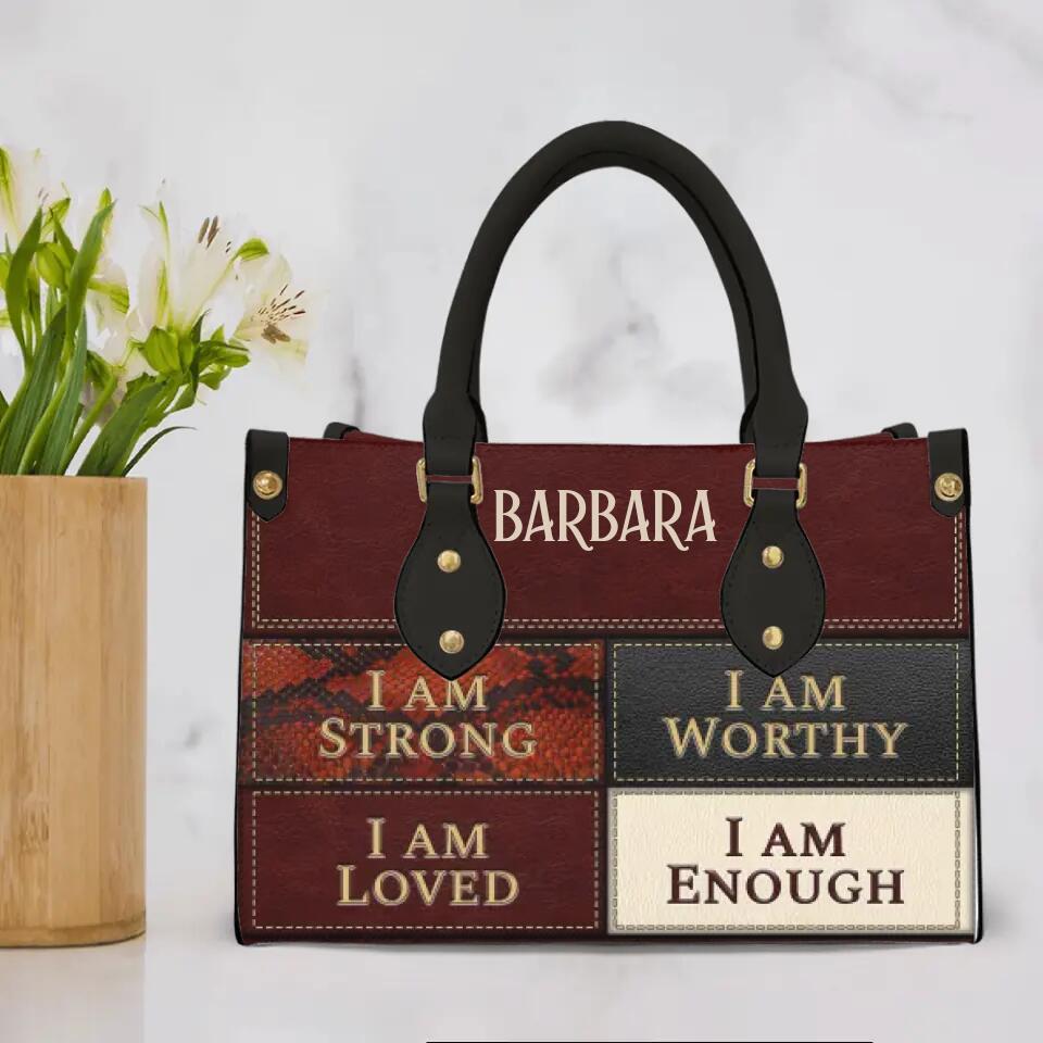 I Am Strong, I Am Worthy, I Am Loved, I Am Enough - Personalized Leather Hand Bag with Name - Christian Gifts for Women