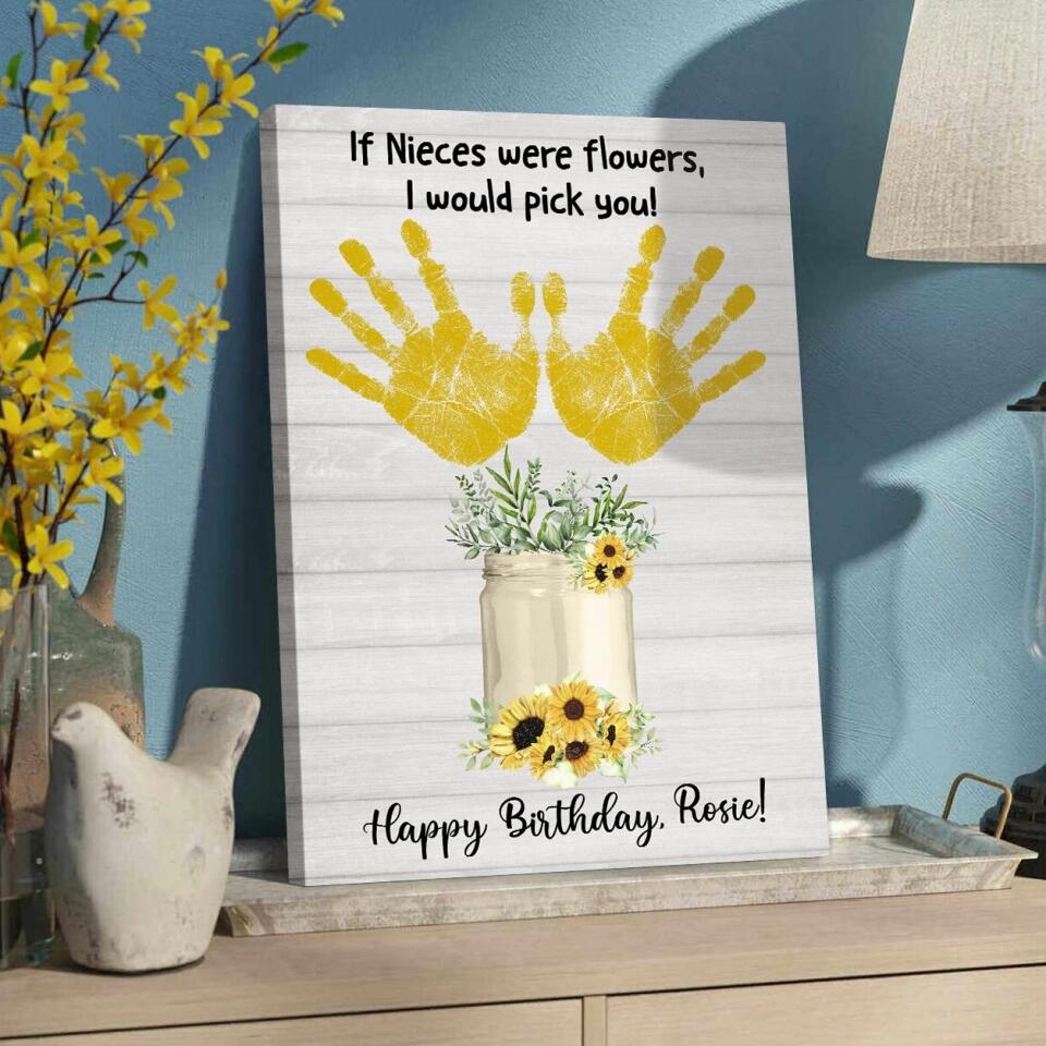 If Nieces Were Flowers I'd Pick You Custom Canvas Poster Birthday Gift For Niece