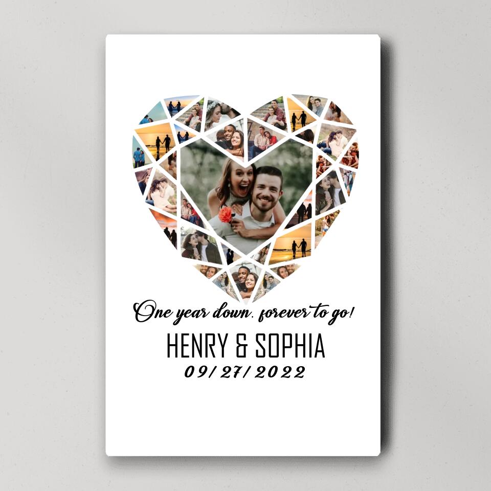 Personalized Valentine Gifts - One Year Down Forever To Go Photo Collage Custom Canvas Poster Anniversary Gift For Couples