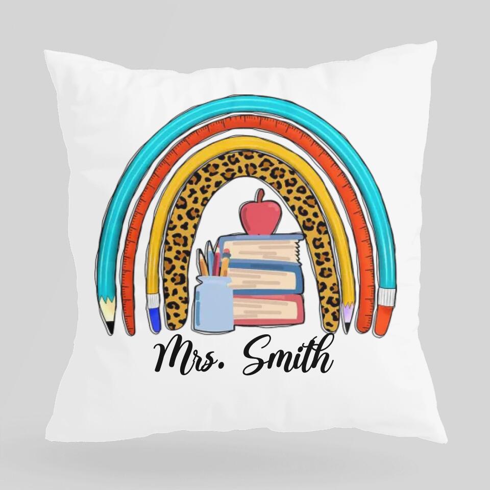 A Rainbow Pens And Pencils Teacher - Personalized Pillow - Best Gift for Teacher - 209IHNUNPI583
