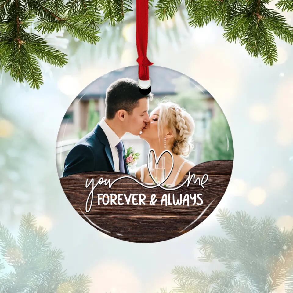 You and Me Forever and Always Custom Name and Photo Ornament