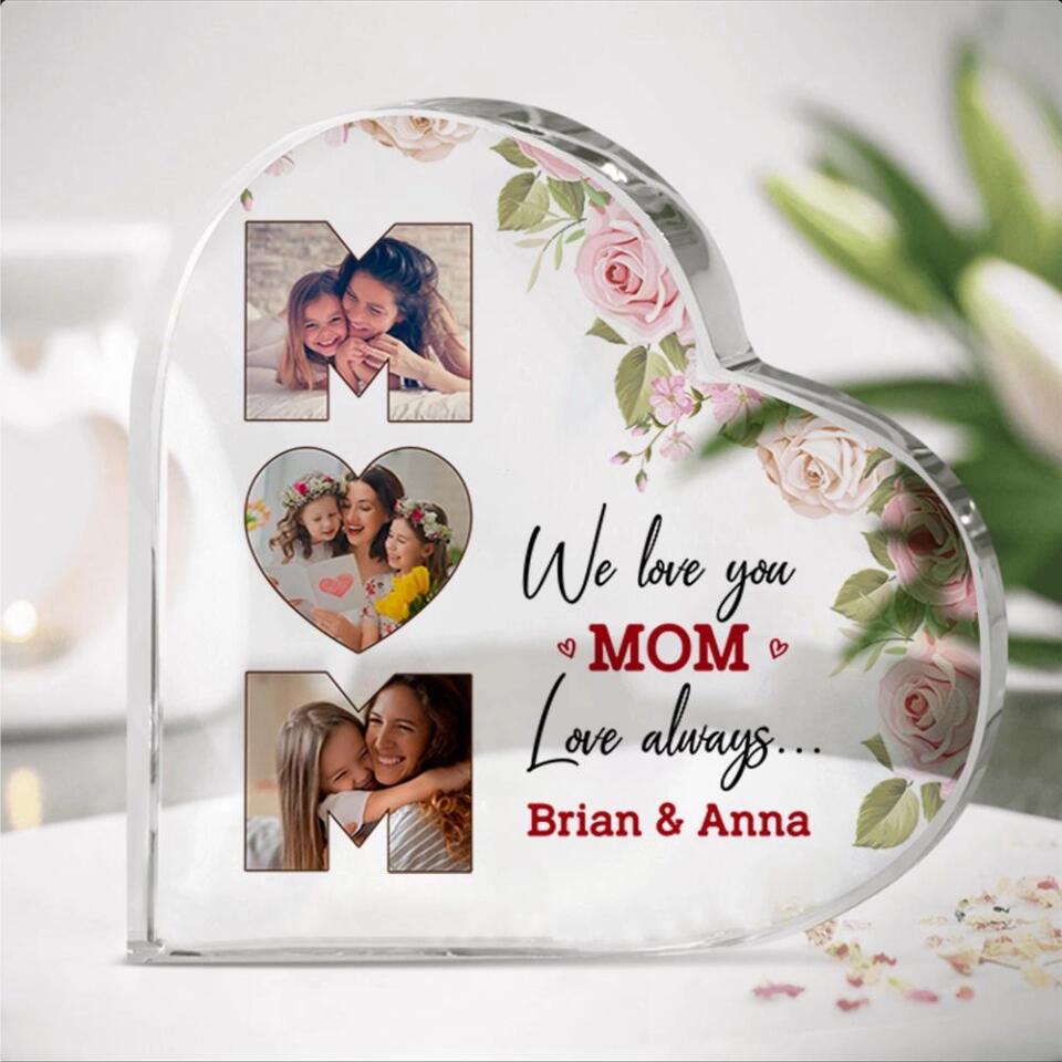 We Love You Mom Customizable Photo and Names - Heart Acrylic Plaque - Best Gift for Mom on Christmas Mother's day Birthday - 210IHPNPAP426