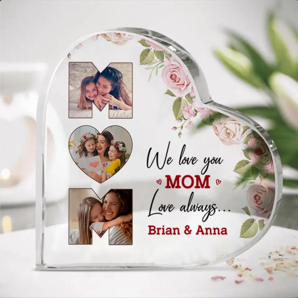 We Love You Mom Customizable Photo and Names - Heart Acrylic Plaque - Best Gift for Mom on Christmas Mother's day Birthday - 210IHPNPAP426
