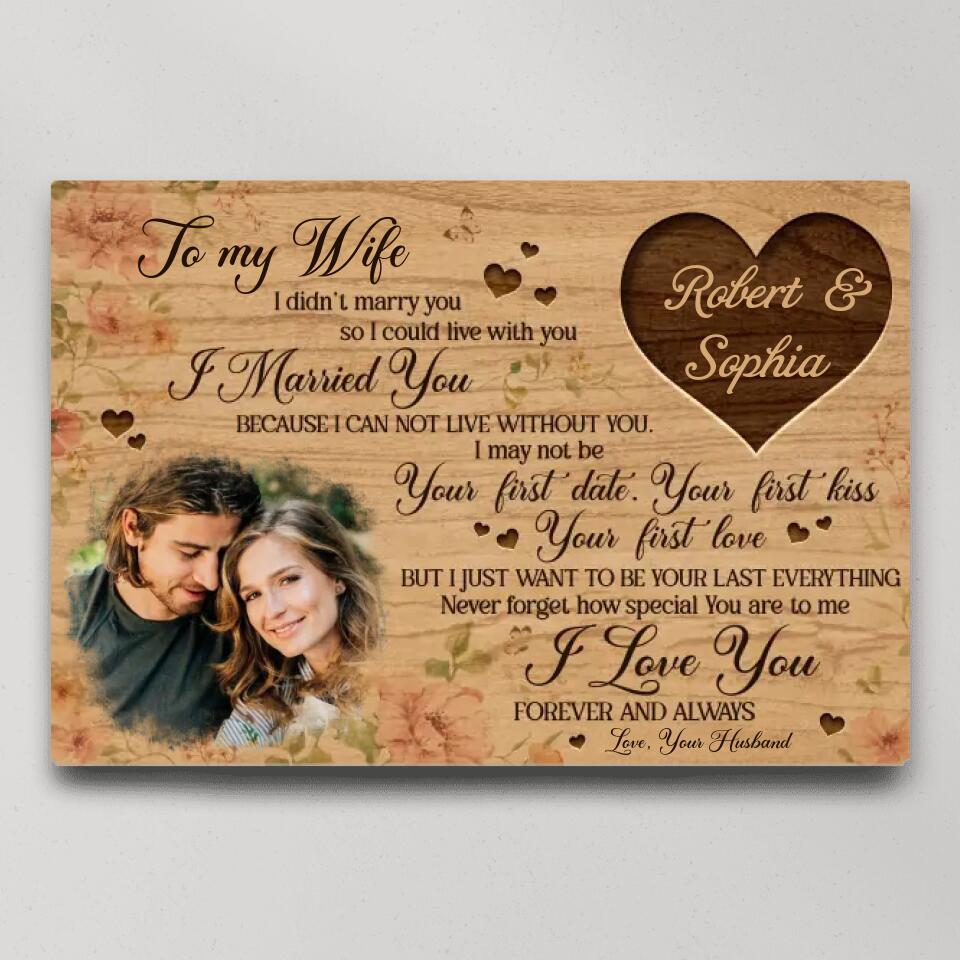 Personalized Valentine Gifts - To My Wife I Love You Forever And Always Custom Canvas Poster Anniversary Gift For Wife