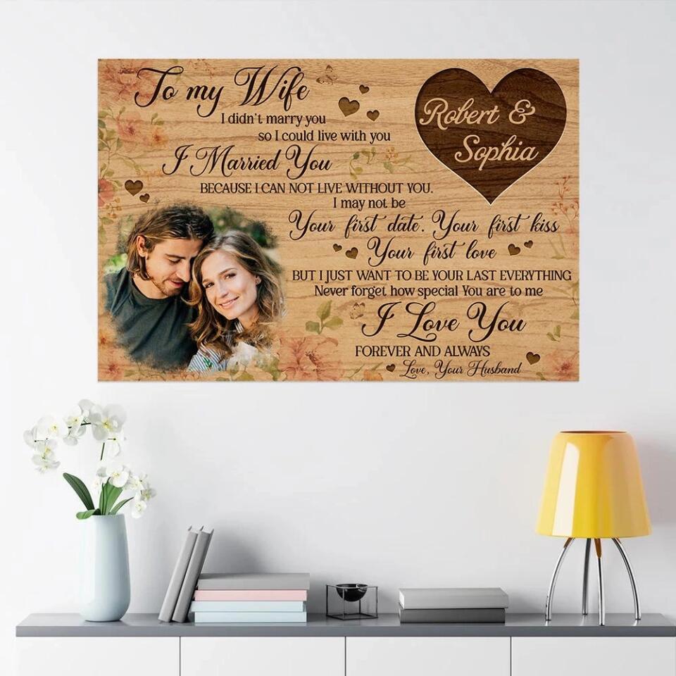 Personalized Valentine Gifts - To My Wife I Love You Forever And Always Custom Canvas Poster Anniversary Gift For Wife