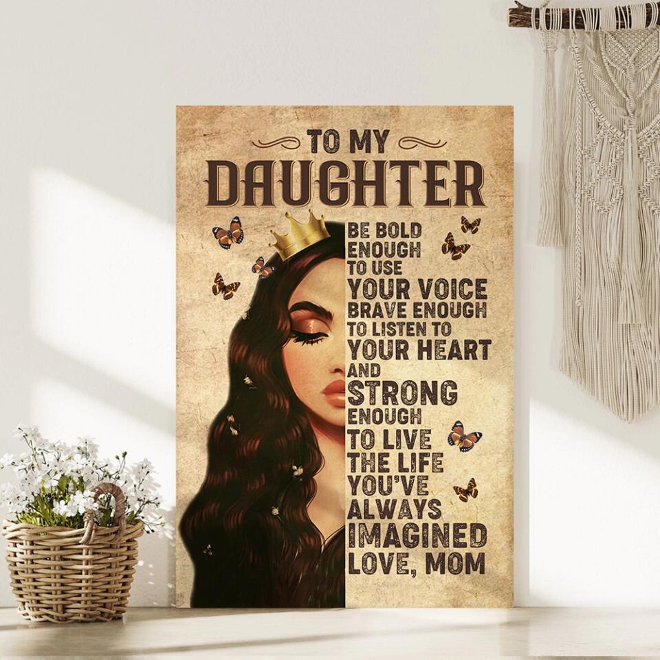 To My Daughter Princess Crown Custom Canvas Poster Birthday Gift For Daughter