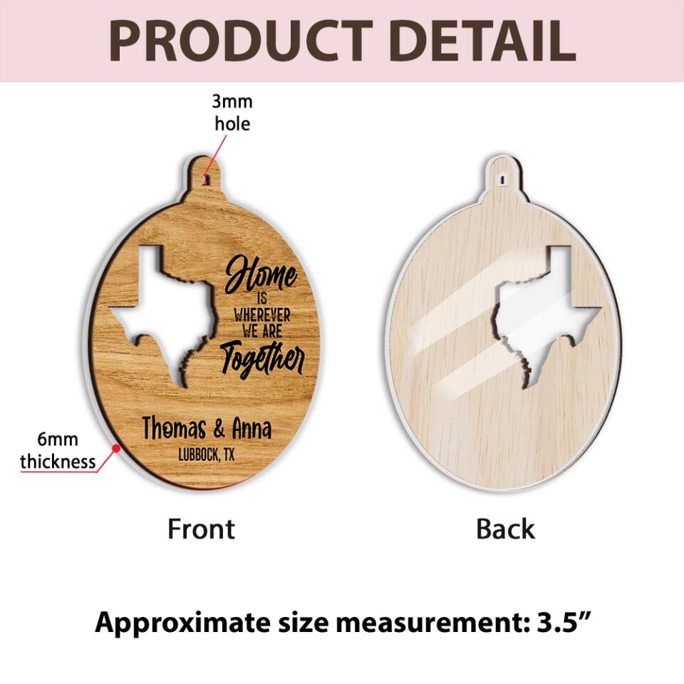 Home Is Where We Are Together - Housewarming Gifts - Cusstom Ornament - Christmas Gifts