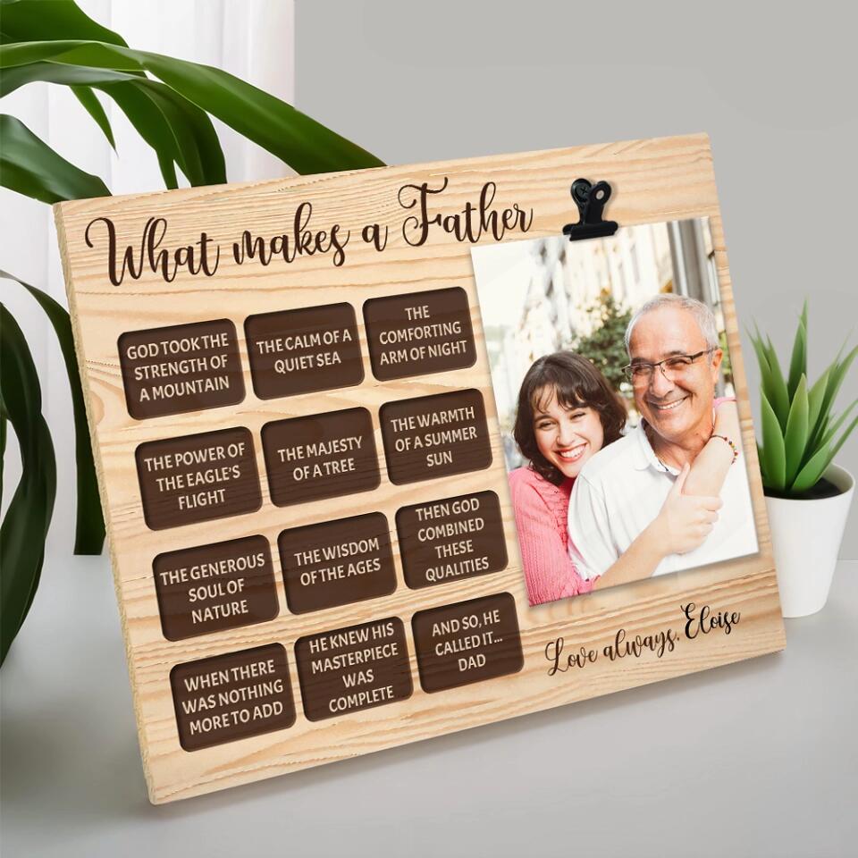 What Makes a Father - Chocolate Box with Text - God Took The Strength of a Mountain - Personalized Name - Custom Photo Clip Frame - Best Gift for Dad - Birthday Gift for Daddy - 211ICNBNPT154
