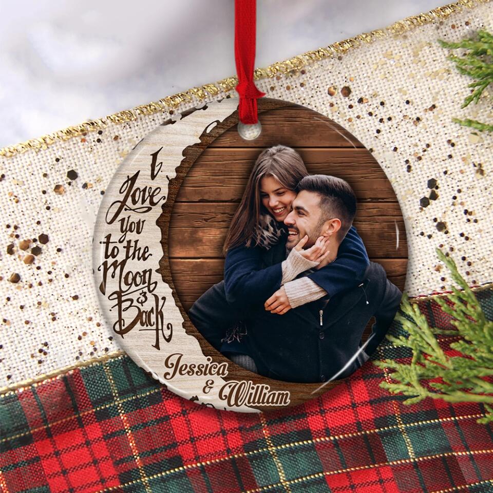 I Love You To The Moon And Back, Personalized Upload Photo Ornament, Gift for Couples, Sweet Hanging Decor