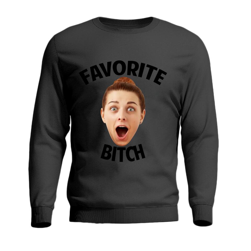 Favorite Bitch - Personalized Face - Custom Photo - Crewneck Sweatshirt - Best Gift for Bestie BFF Best Friend - 211ICNBNSW211