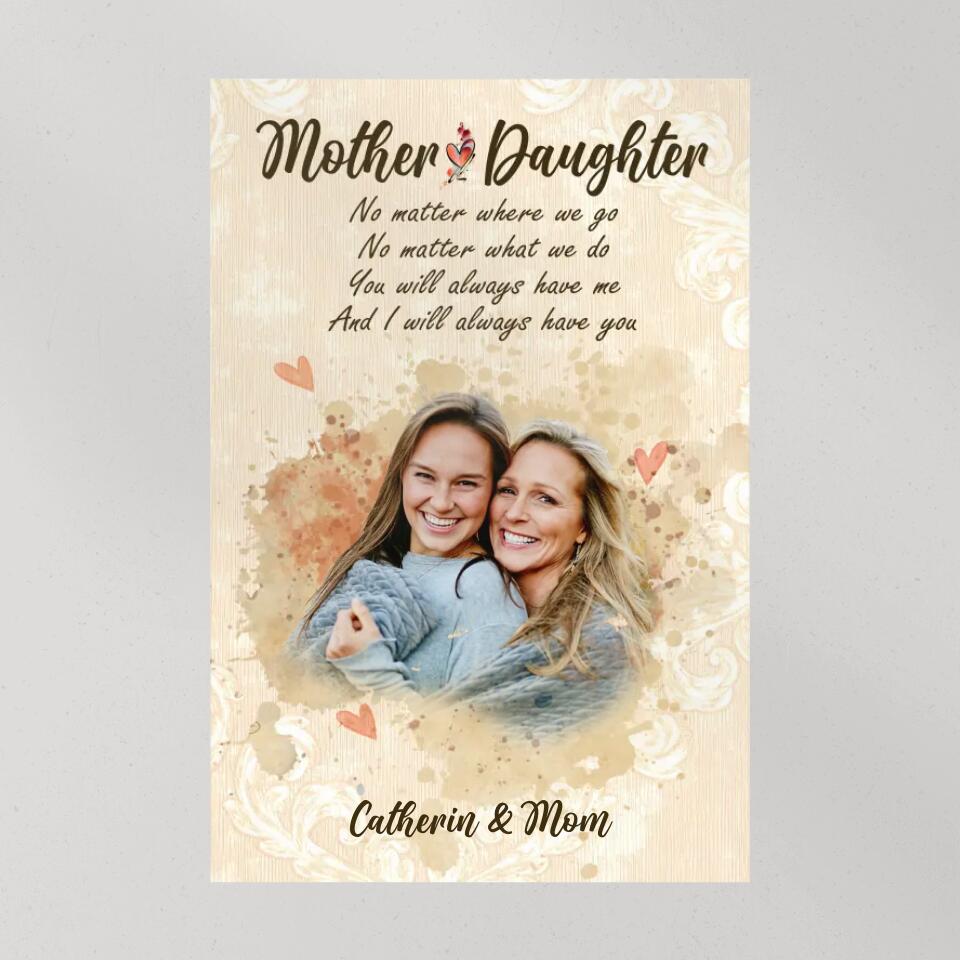 Mother And Daughter No Matter Where We Go Custom Canvas Poster Anniversary Gifts