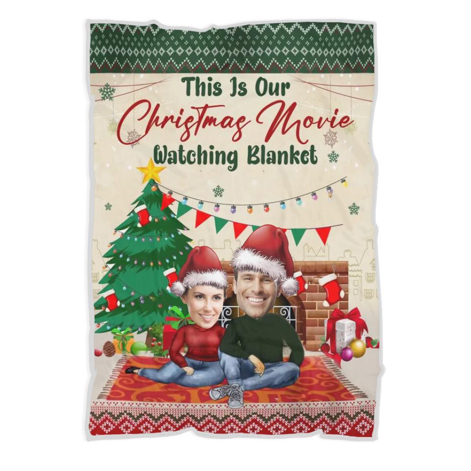 This Is Our Christmas Movie Watching Blanket - Personalized Upload Photo Blanket - Best Gift For Couple For Him/Her On Christmas - 211IHNVSBL871