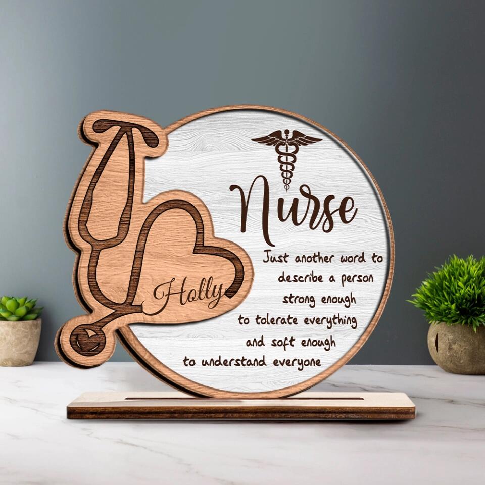 Nurse Just Another Word to Describe a Person Strong Enough to Tolerate Everything - Wooden Plaque - Custom Name - Personalized Gift for Nurses - Christmas Gift for Nurse Bestie - Nursing Gifts - 211ICNNPWP290