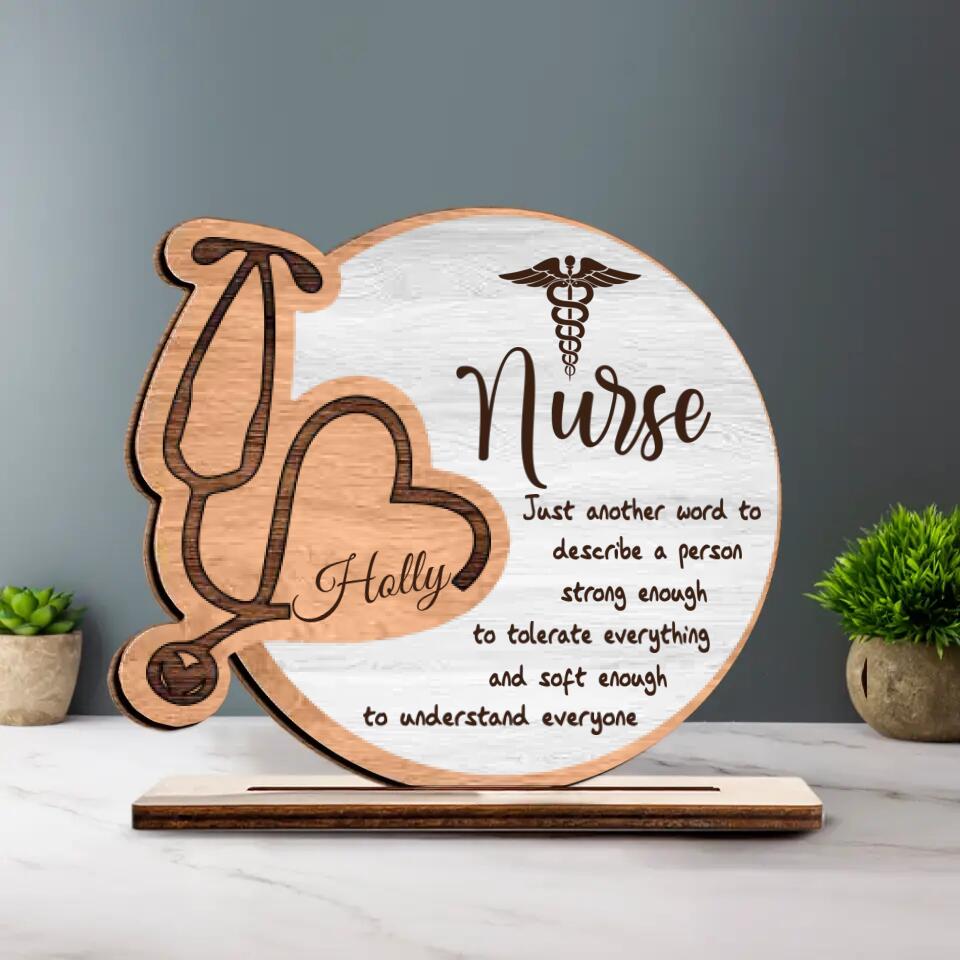 Nurse Just Another Word to Describe a Person Strong Enough to Tolerate Everything - Wooden Plaque - Custom Name - Personalized Gift for Nurses - Christmas Gift for Nurse Bestie - Nursing Gifts - 211ICNNPWP290