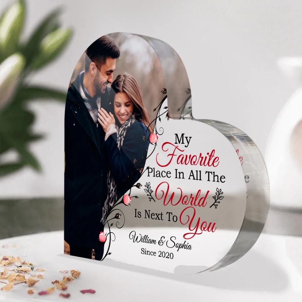 Personalized Valentine Gifts - My Favorite Place In All The World Is Next To You - Custom Photo and Name Heart Acrylic - Best Anniversary Valentine Gift for Her/Him - 212IHNLNAP946