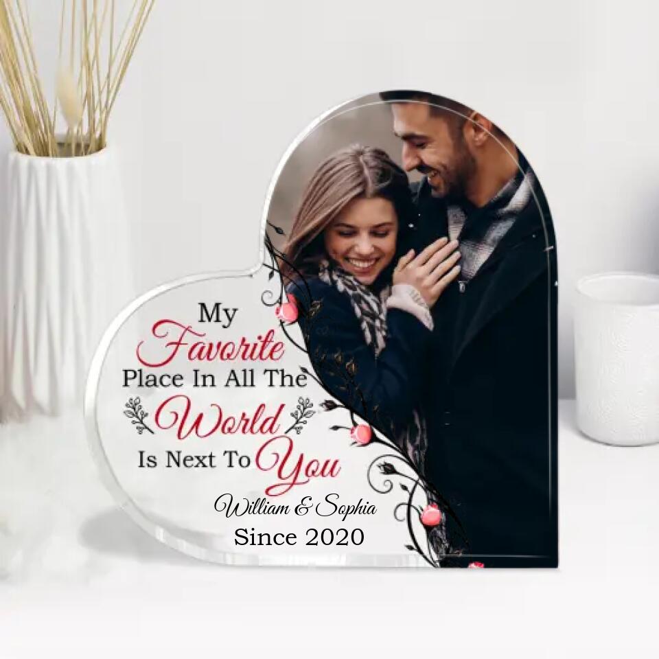 Personalized Valentine Gifts - My Favorite Place In All The World Is Next To You - Custom Photo and Name Heart Acrylic - Best Anniversary Valentine Gift for Her/Him - 212IHNLNAP946
