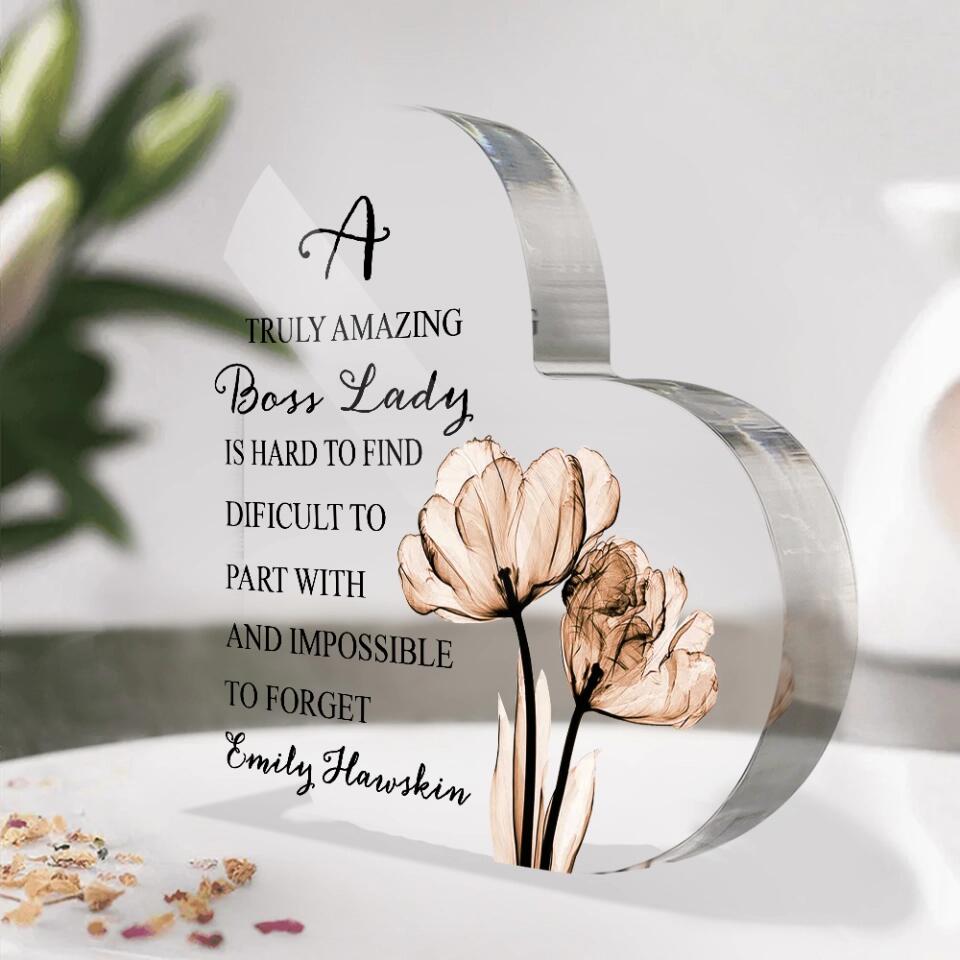A Truly Amazing Boss Is Hard To Find - Custom Name Heart Acrylic Plaque - Best Gift For Your Lady Boss - 212IHPVSAP494
