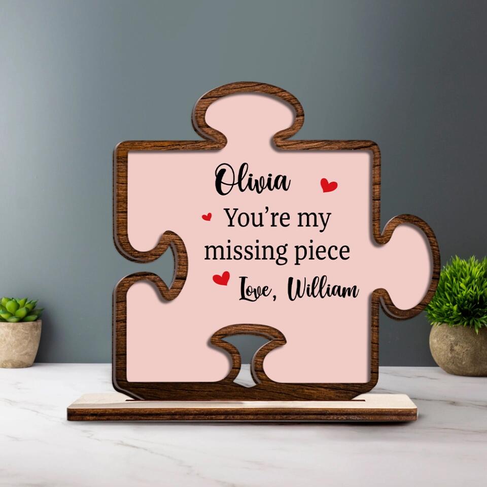 You're My Missing Piece - Personalized Wooden/Acrylic Plaque - Best Home Decor - Best Meaningful Gift For Him/Her For Husband/Wife On Anniversary - 212ICNNPWP394