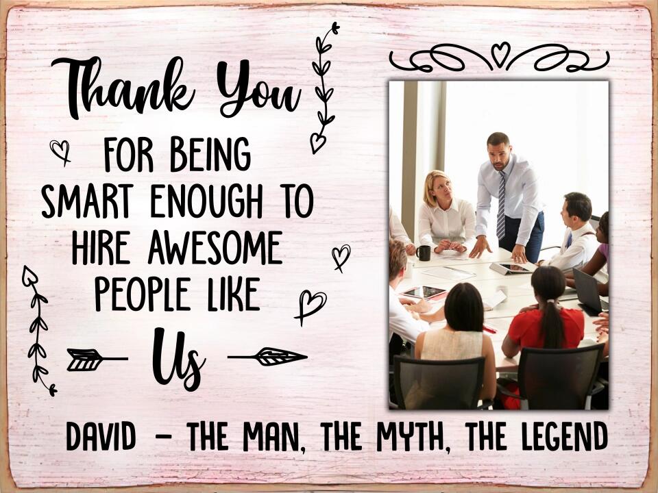 Thank Boss For Being Smart Enough To Hire Us Custom Picture Frames Appreciation Gift