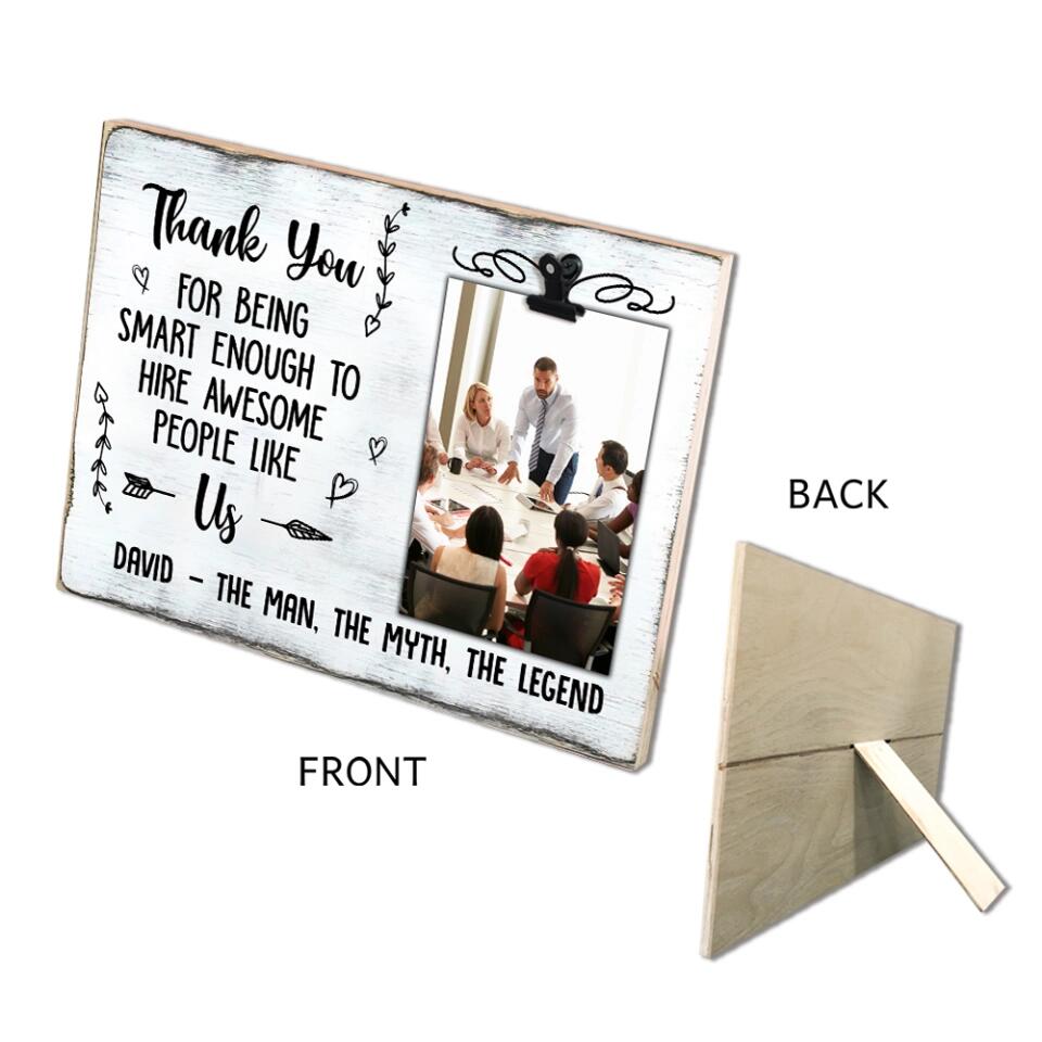 Thank Boss For Being Smart Enough To Hire Us Custom Picture Frames Appreciation Gift