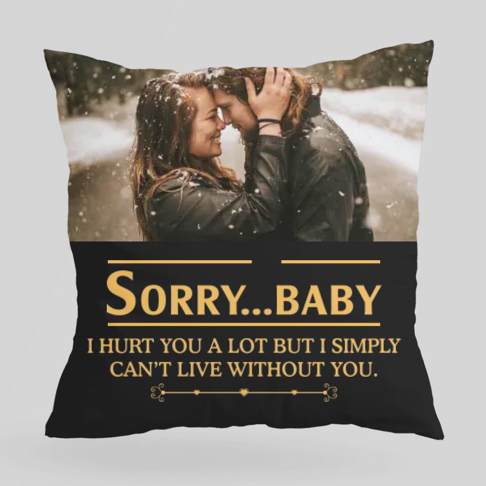 I Hurt You A Lot But I Simply Can't Live WIthout You - Personalized All Over Printed Pillow - Best Sorry Gift For Couple - 212IHPNPPI687