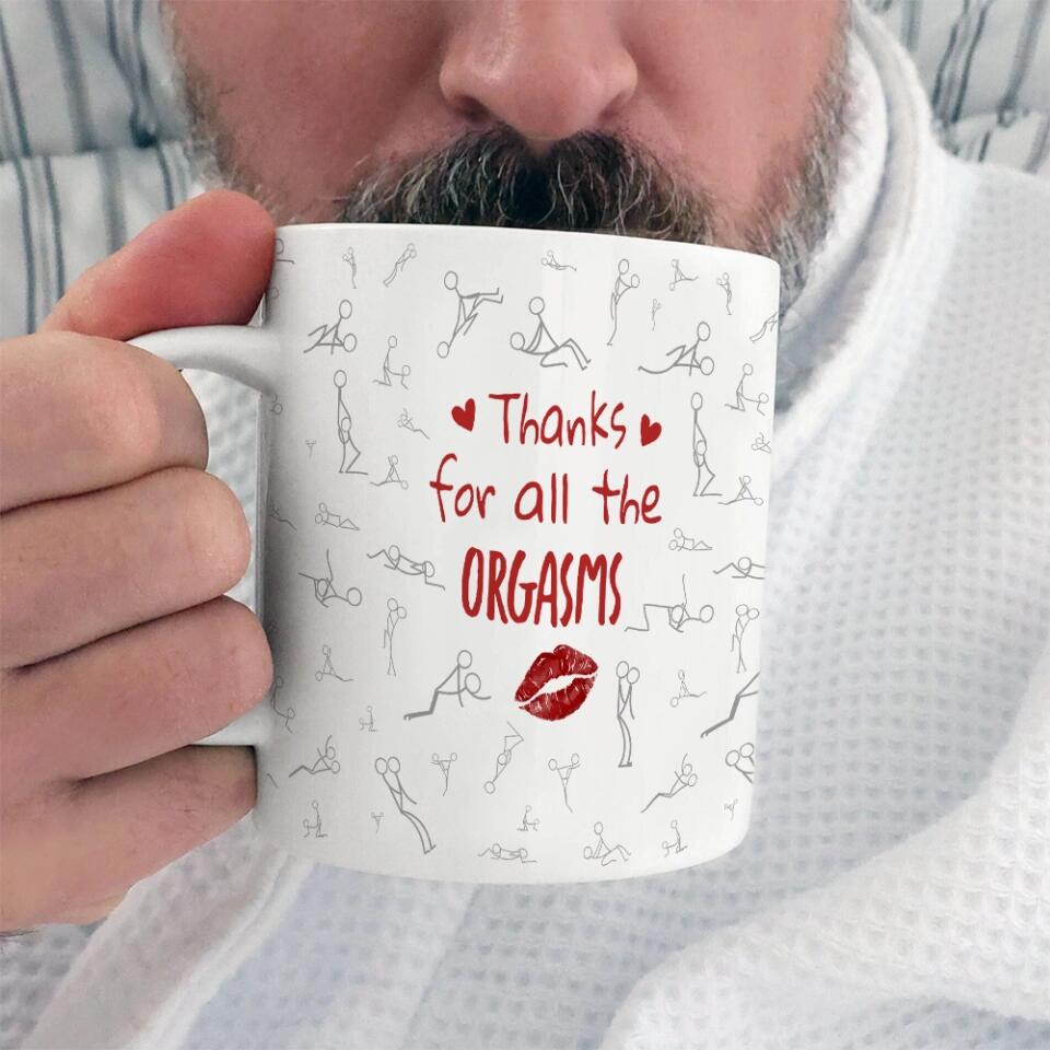 Personalized Valentine Gifts - Thanks For All The Orgasms - White Mug