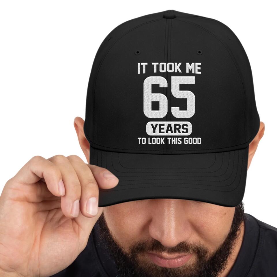 It Took Me 80 Years To Look This Good - Personalized Twill Cap - Custom Age - 80th Birthday Gift For Old Men