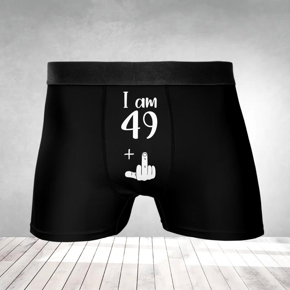 Personalized Birthday Gift for Men - I am 49+ - Men Boxer/Short- Custom Age - Funny Naughty Birthday Gift for Him