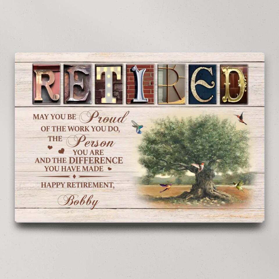May You Be Proud Of The Work You Do Custom Canvas Poster Retirement Gift