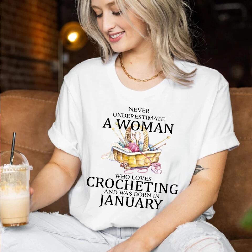 Never underestimate a woman who loves crocheting T-Shirt Sweater - Best Birthday Gift For Crocheting Lovers - 301IHPVSTS067